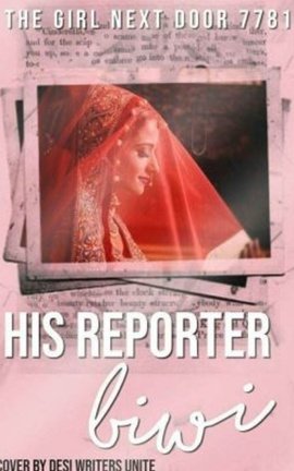 His Reporter Biwi.