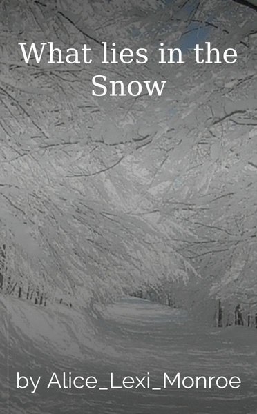 What lies in the Snow