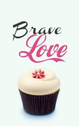 Brave Love