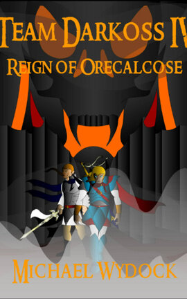 Team Darkoss IV: Reign of Orecalcose
