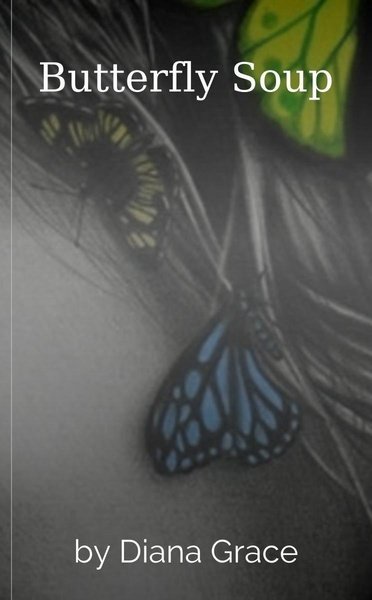 Butterfly Soup