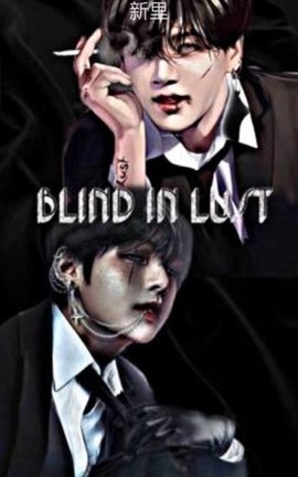 Blind in Lust | kth x reader x jjk