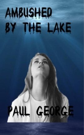 Ambushed By The Lake 