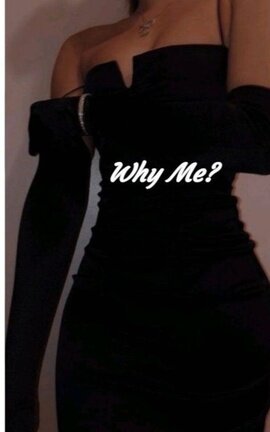 Why Me?