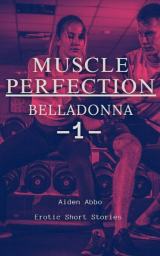 Muscle Perfection: Belladonna the Busty