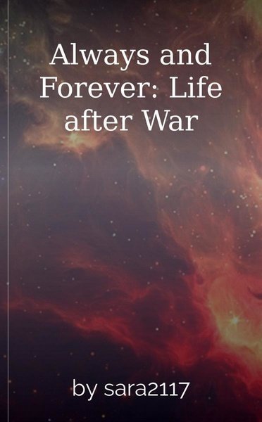 Always and Forever: Life after War