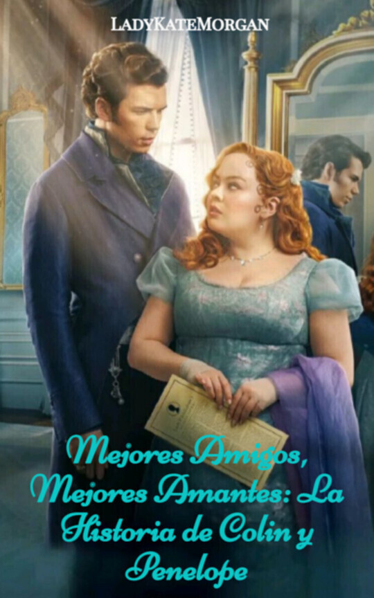 Mejores Amigos, Mejores Amantes: La Historia de Colin y Penelope