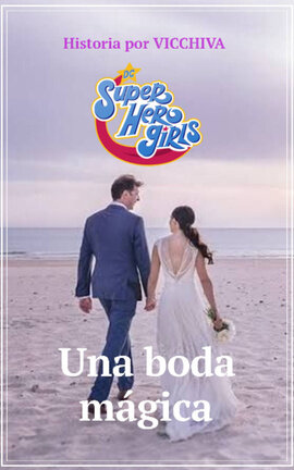 DC Super Hero Girls: Una Boda Mágica