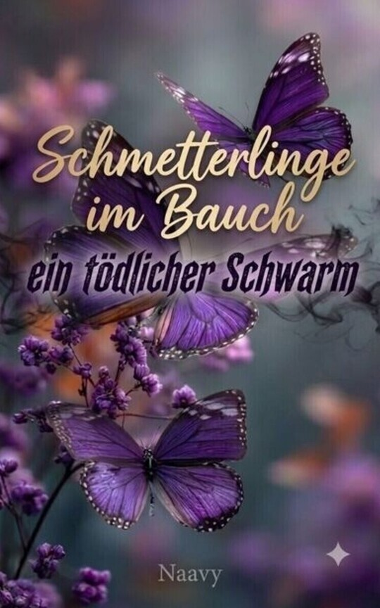 Schmetterlinge im Bauch, ein tödlicher Schwarm