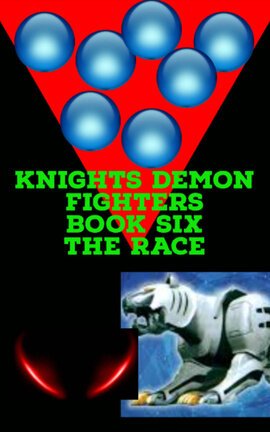 Knights Demon Fighters Book Six The Race