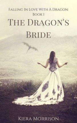 The Dragon's Bride (Falling in Love With A Dragon: Book 1)