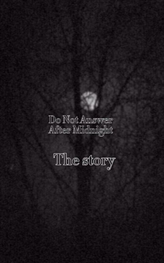 Do Not Answer After Midnight