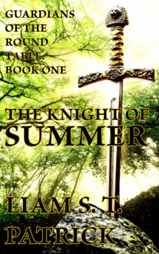 The Knight of Summer (Guardians of the Round Table: Book 1)