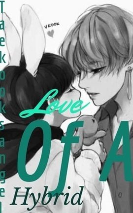 Love Of A Hybrid (Vkook)