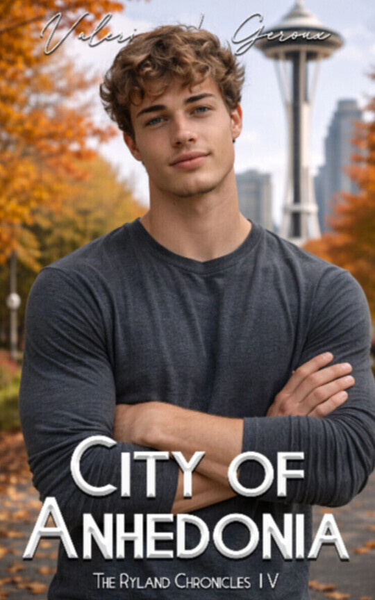 City of Anhedonia (The Ryland Chronicles 4)