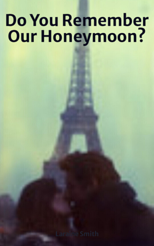 Do You Remember Our Honeymoon?