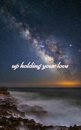 up holding your love