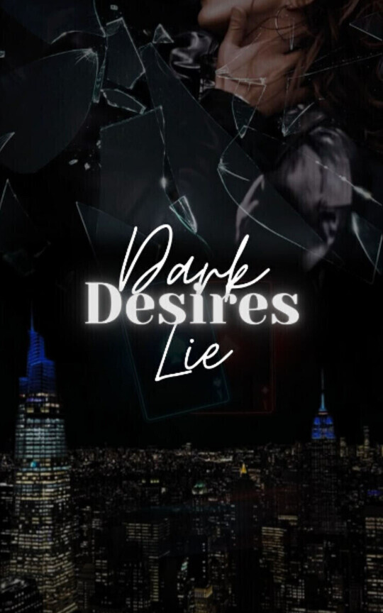 Dark Desires Lie