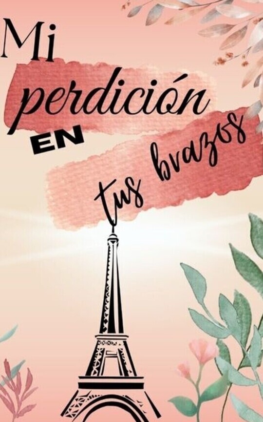 Mi perdición en tus brazos 