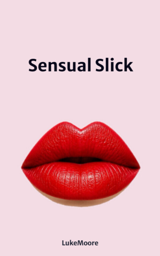 Sensual Slick