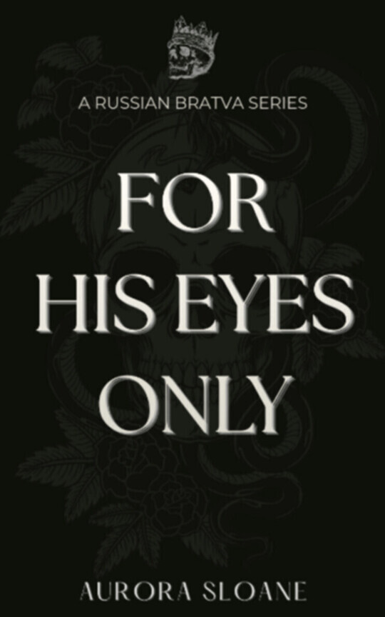 For His Eyes Only | A Russian Bratva Dark Romance Series