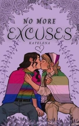 No More Excuses//Katelena