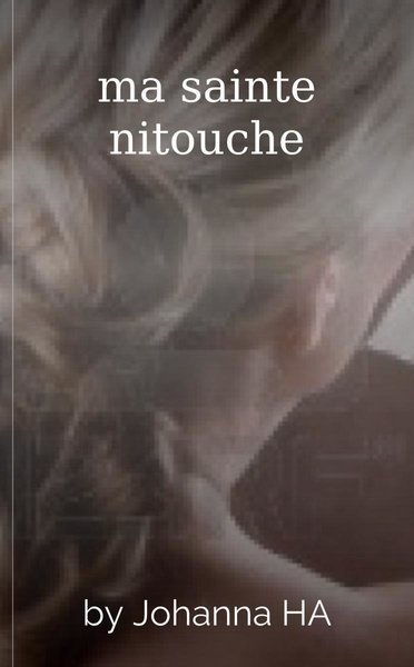 ma sainte nitouche
