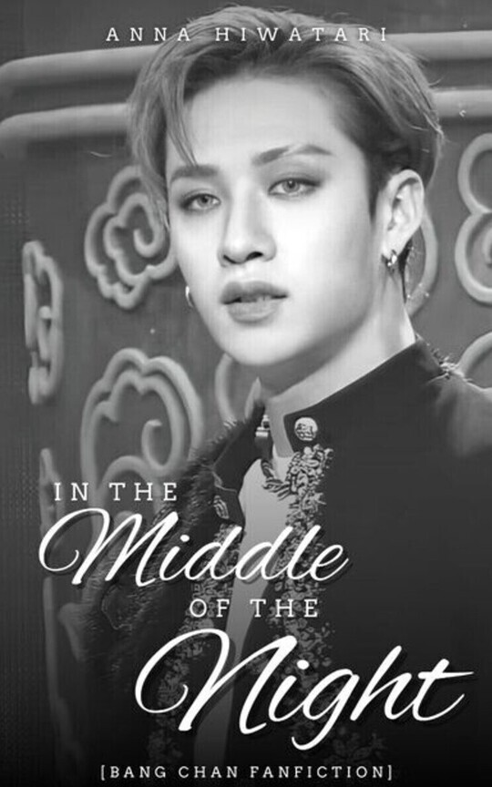 In the middle of the night [BANG CHAN FF]