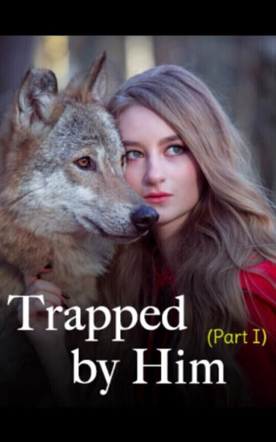 Trapped by him（Part I）