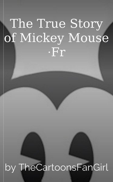 The True Story of Mickey Mouse ・Fr