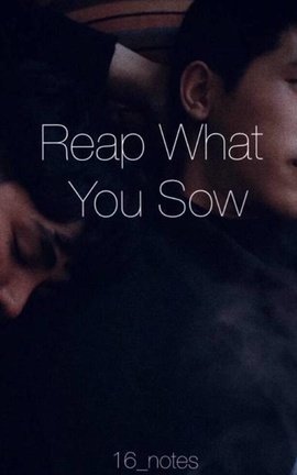 Reap What You Sow (bxb)
