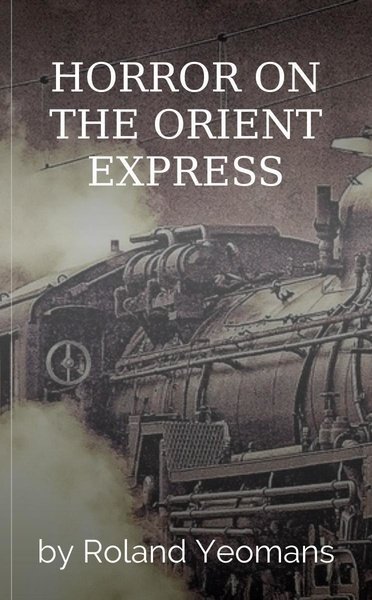 HORROR ON THE ORIENT EXPRESS