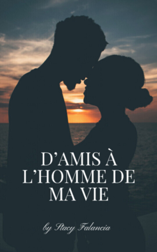 D'amis Ă l'homme de ma vie