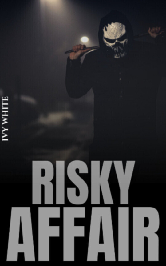 RISKY AFFAIR