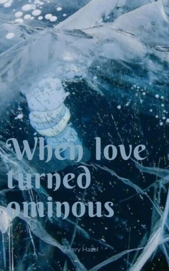 When love turned ominous 