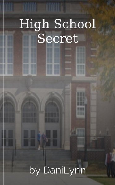 High School Secret