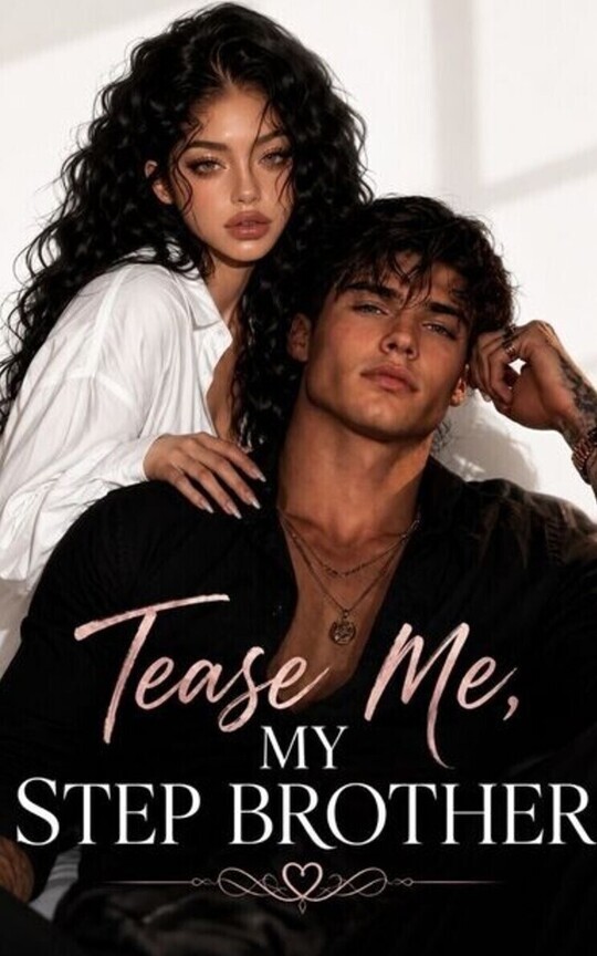 Tease me, my step brother (Steamy Erotic Romance)