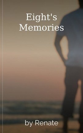 Eight's Memories