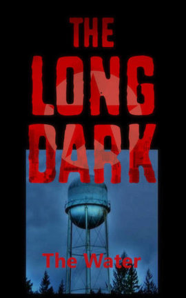 The Long Dark: The Water.