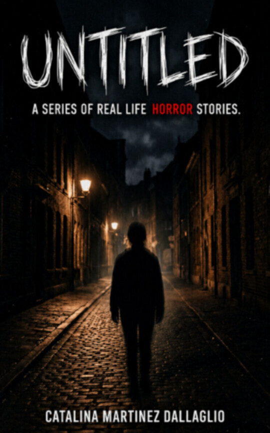 Untitled: A Series of Real-Life Horror Stories