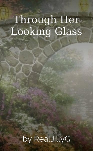 Through Her Looking Glass