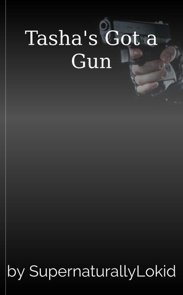 Tasha's Got a Gun