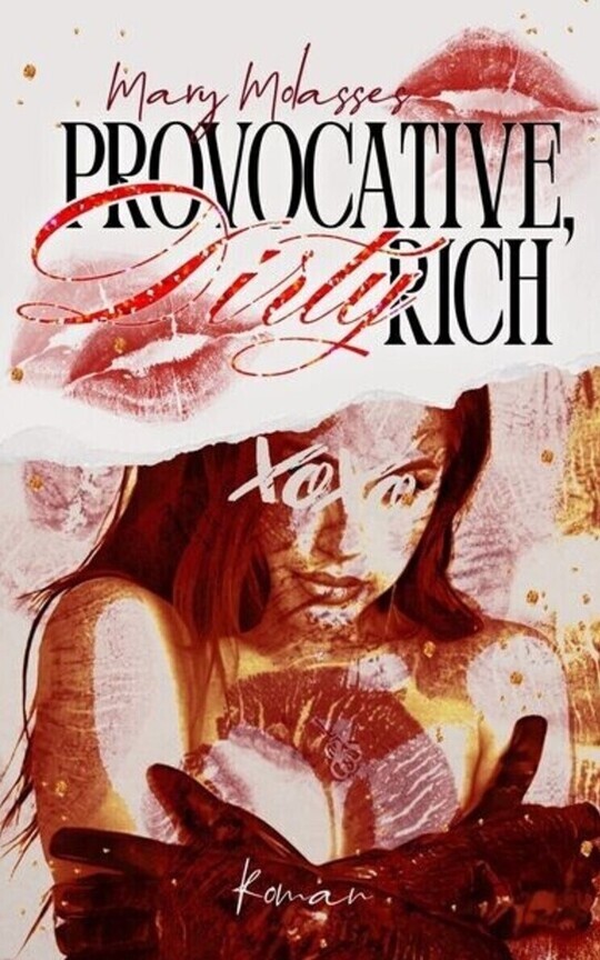 Provocative, Dirty, Rich