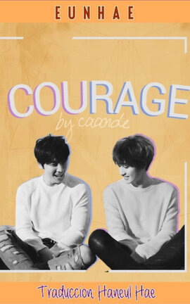 Courage (eunhae +18)