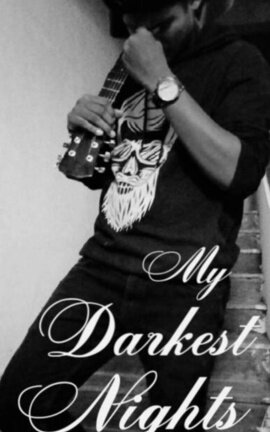 MY DARKEST NIGHTS