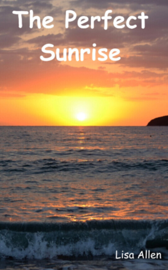 The Perfect Sunrise