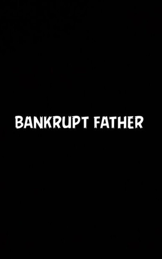 "bankrupt father"