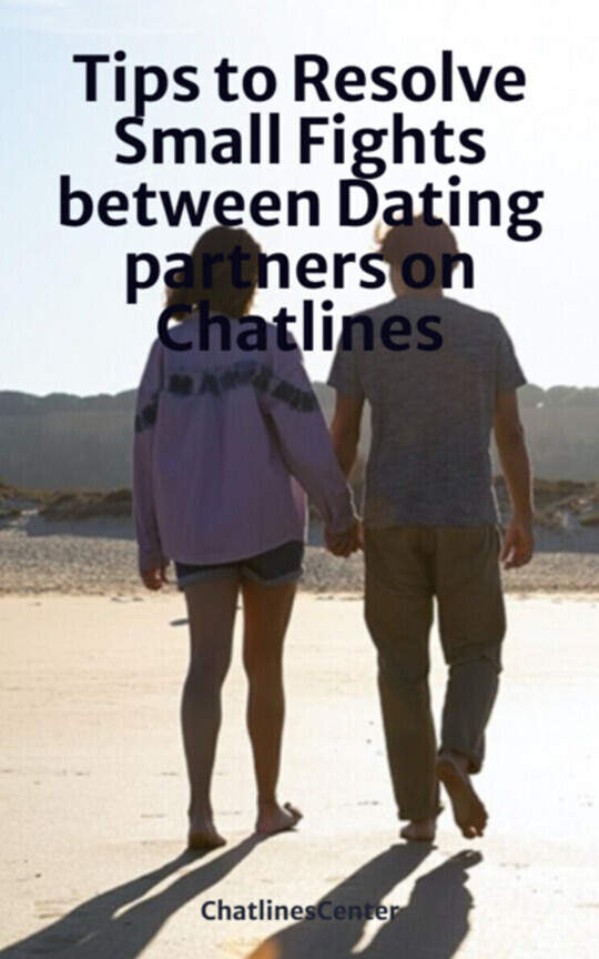Tips to Resolve Small Fights between Dating partners on Chatlines