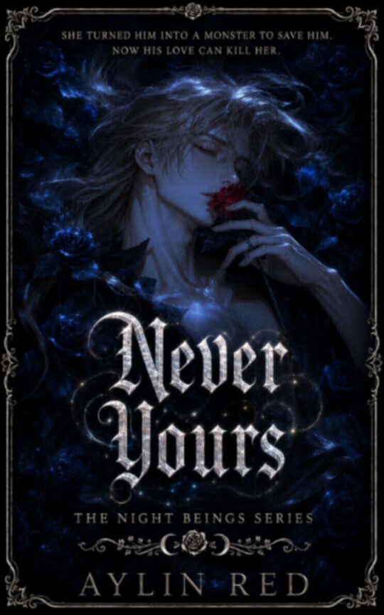 Never Yours - A Dark Vampire Villain Romance