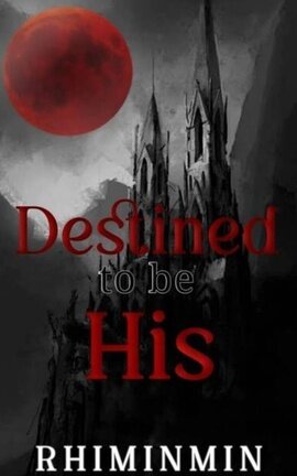 Destined to be His